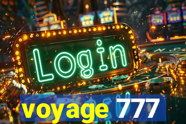 voyage 777